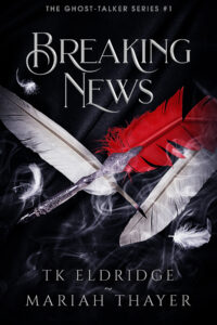 Breaking News (Ghost Talkers Series)